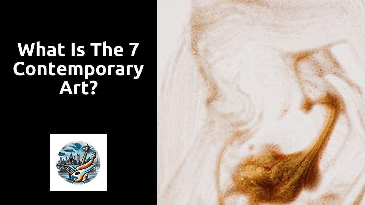 What is the 7 contemporary art?